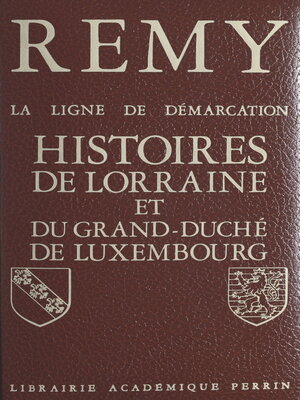 cover image of La ligne de démarcation (5). Histoires de Lorraine et du Grand Duché de Luxembourg